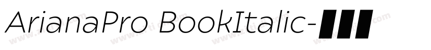 ArianaPro BookItalic字体转换